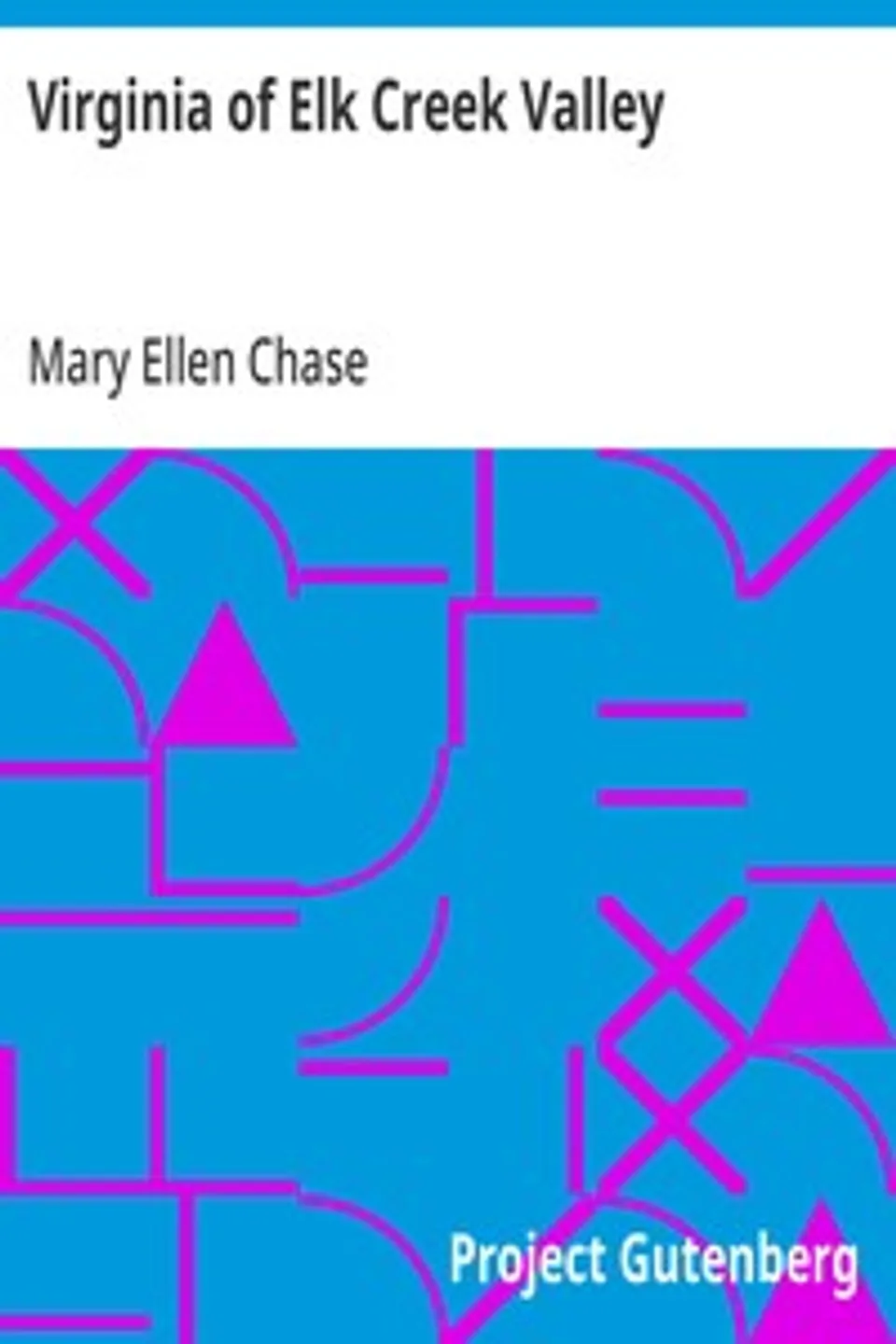 Virginia of Elk Creek Valley, Mary Ellen Chase