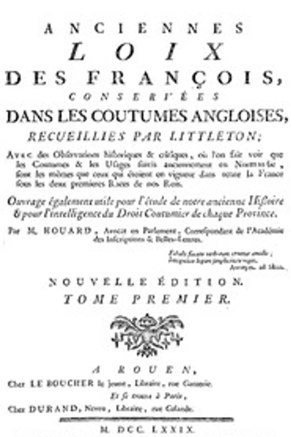 Anciennes loix des François, conservées dans les coutumes angloises, recueillies par Littleton, Vol. I, Thomas Littleton