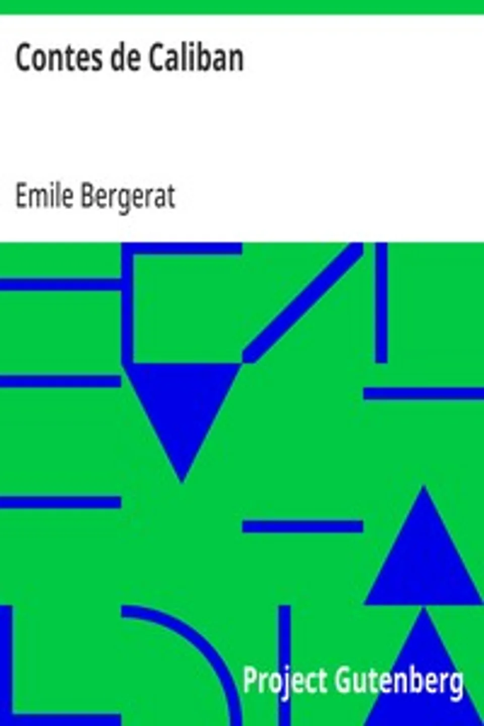 Contes de Caliban, Emile Bergerat