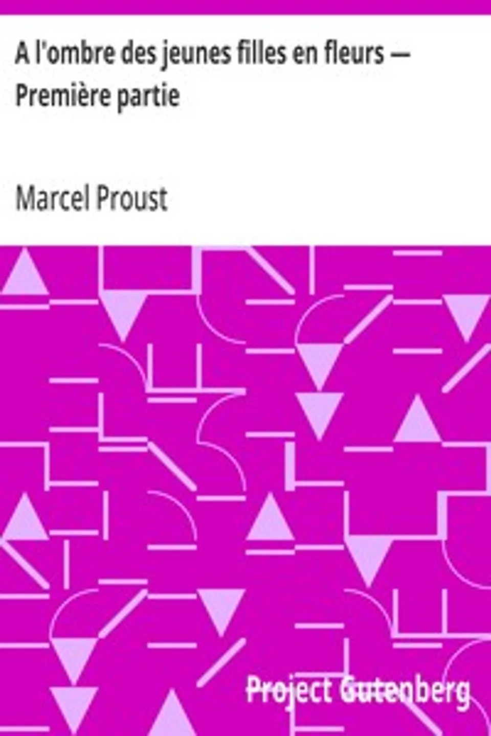 A l'ombre des jeunes filles en fleurs - Première partie, Marcel Proust