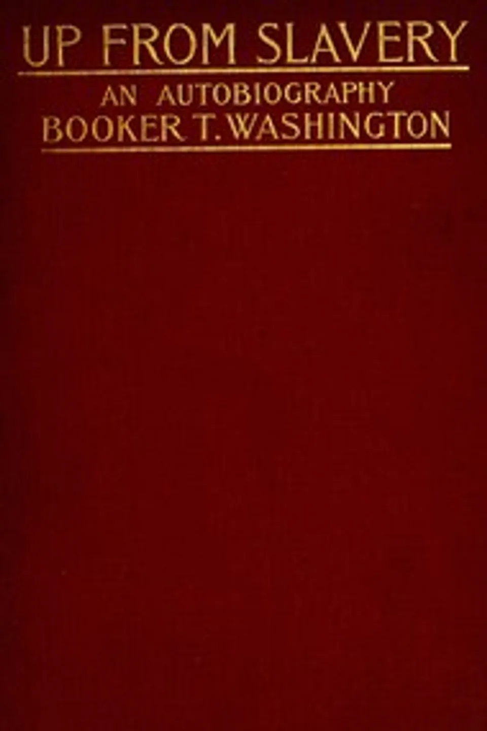 Up from Slavery: An Autobiography, Booker T. Washington