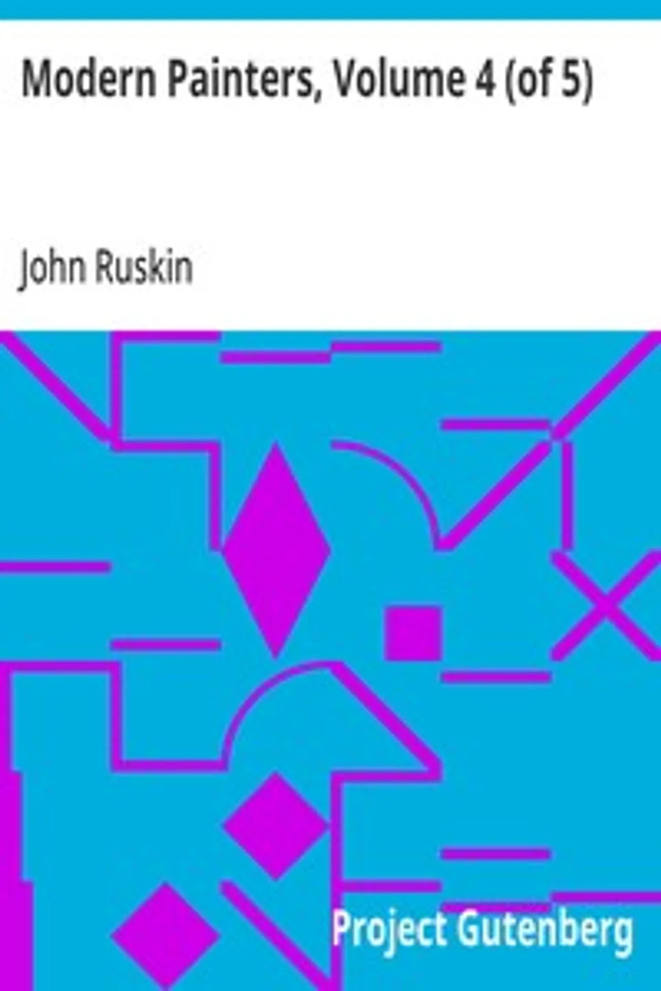 Modern Painters, Volume 4 (of 5), John Ruskin