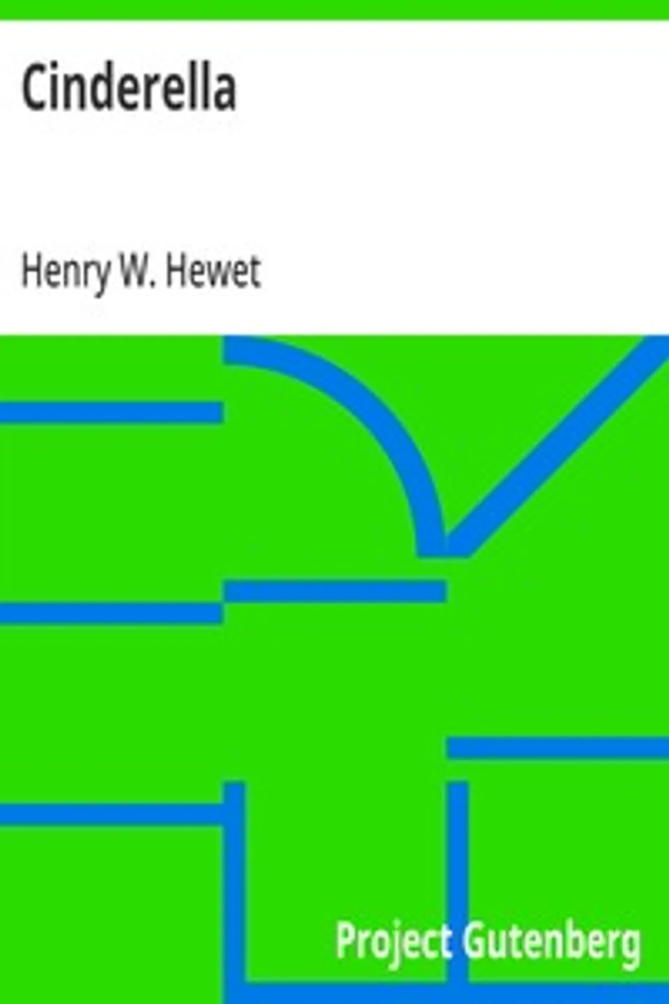 Cinderella, Henry W. Hewet