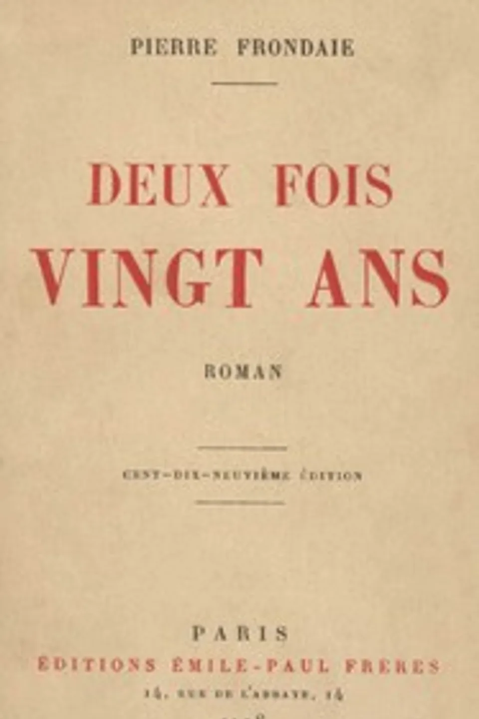 Deux fois vingt ans : $b Roman, Pierre Frondaie