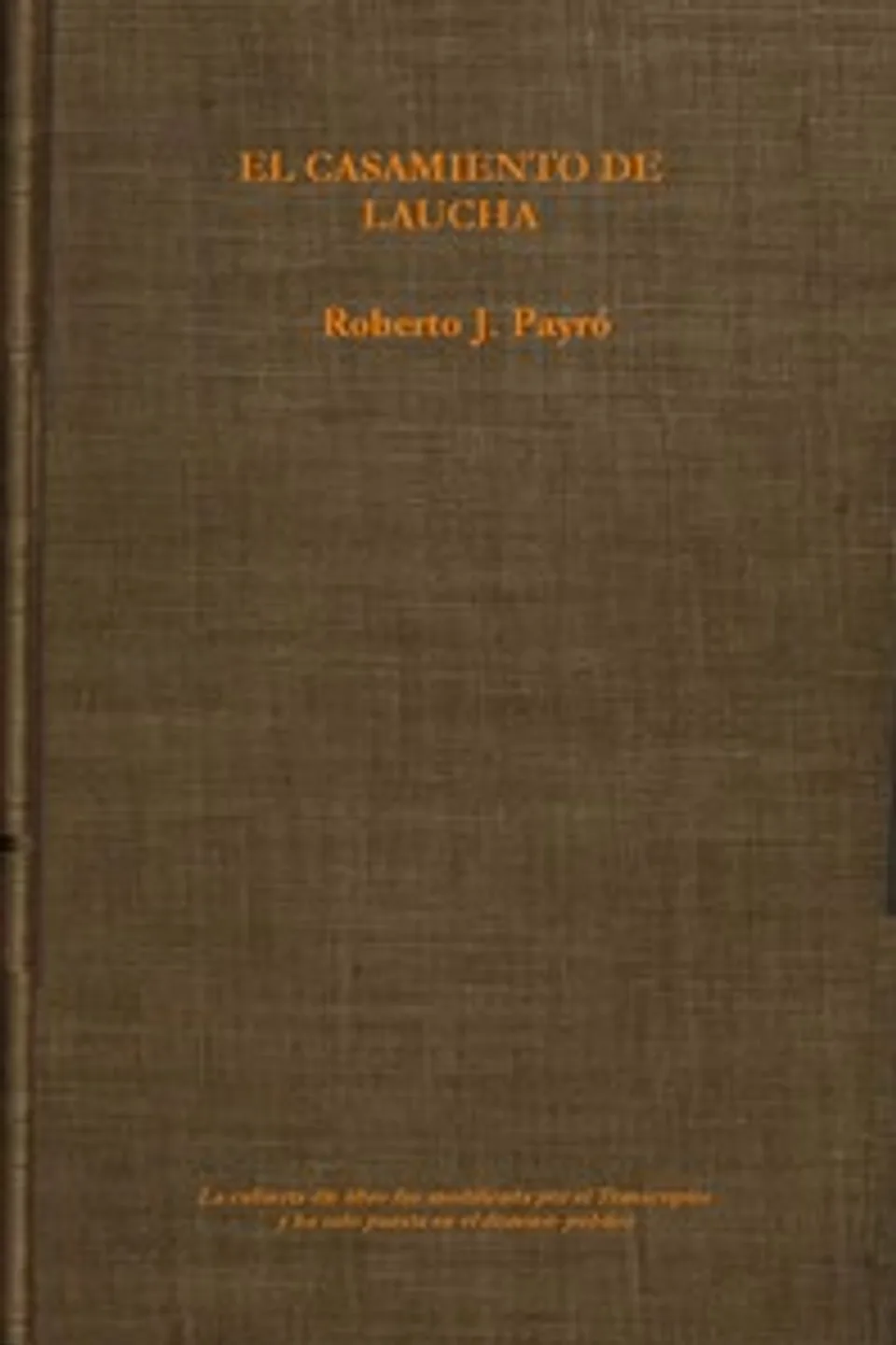 El casamiento de Laucha, Roberto Jorge Payró