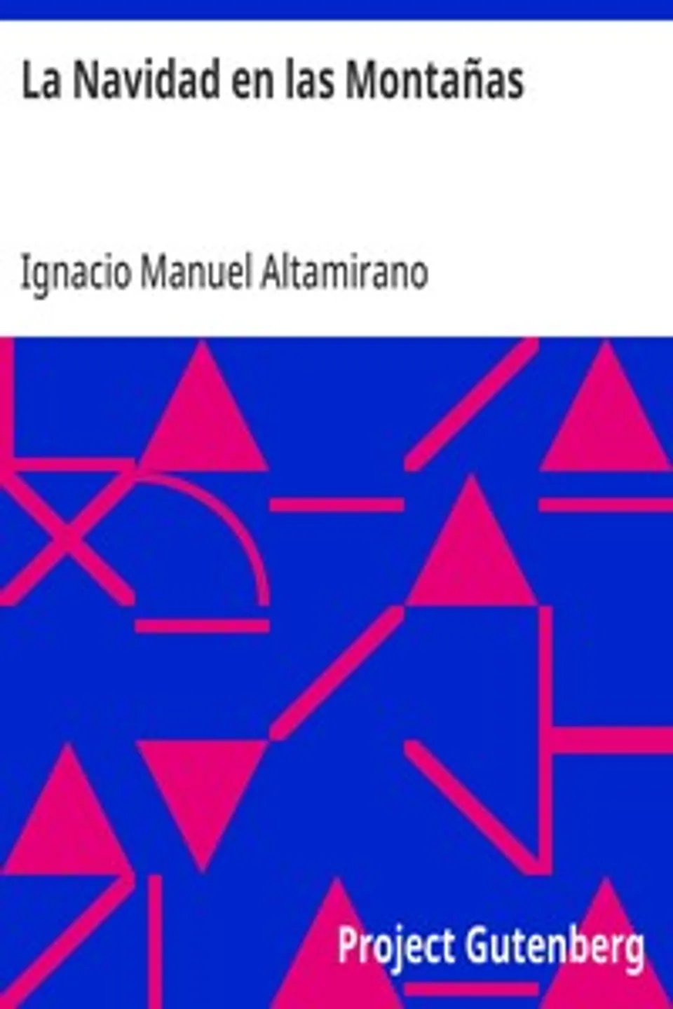 La Navidad en las Montañas, Ignacio Manuel Altamirano