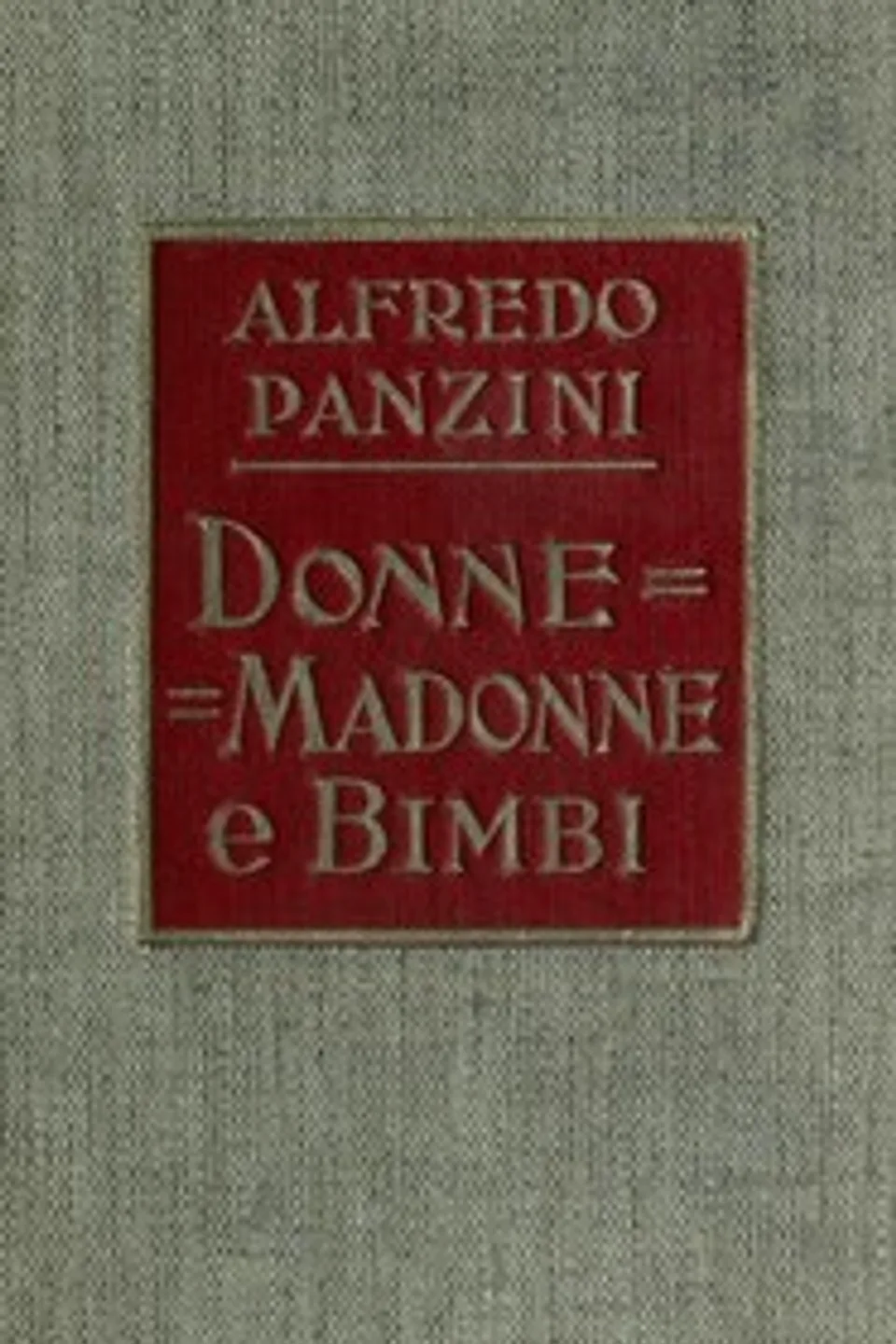 Donne, madonne e bimbi, Alfredo Panzini
