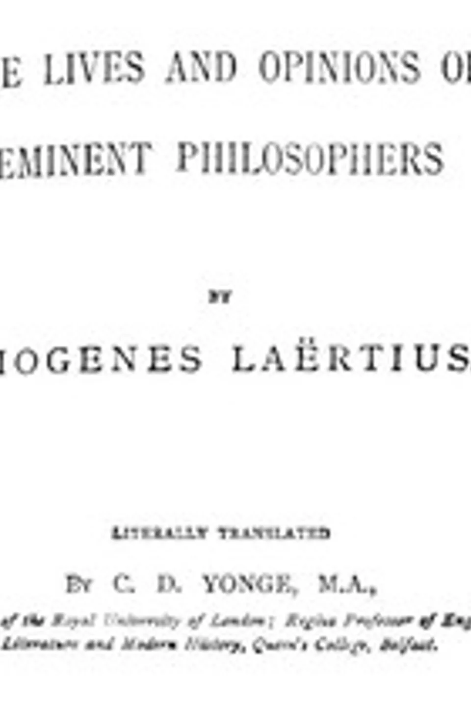 The Lives and Opinions of Eminent Philosophers, Diogenes Laertius