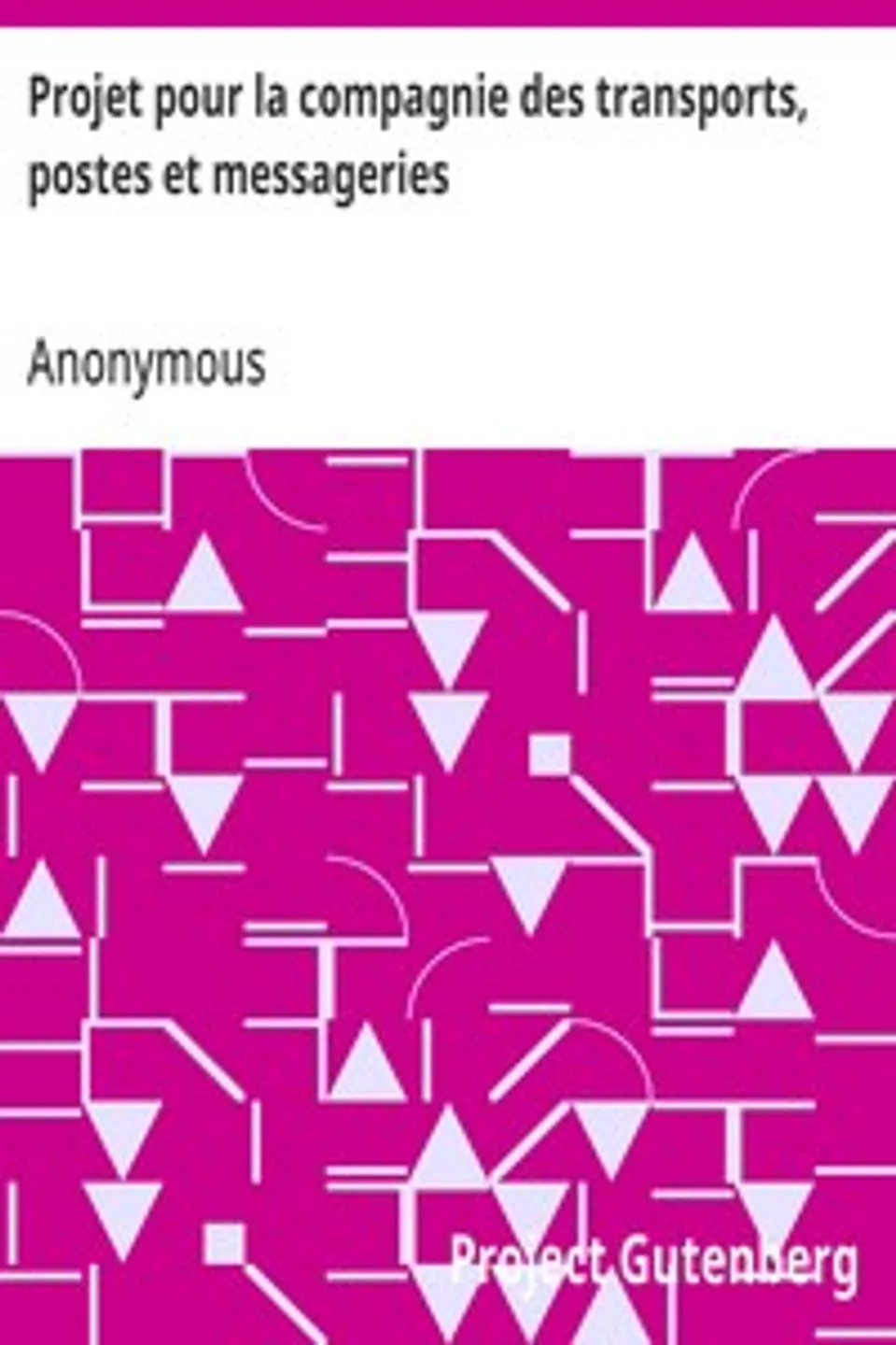 Projet pour la compagnie des transports, postes et messageries, Anonymous