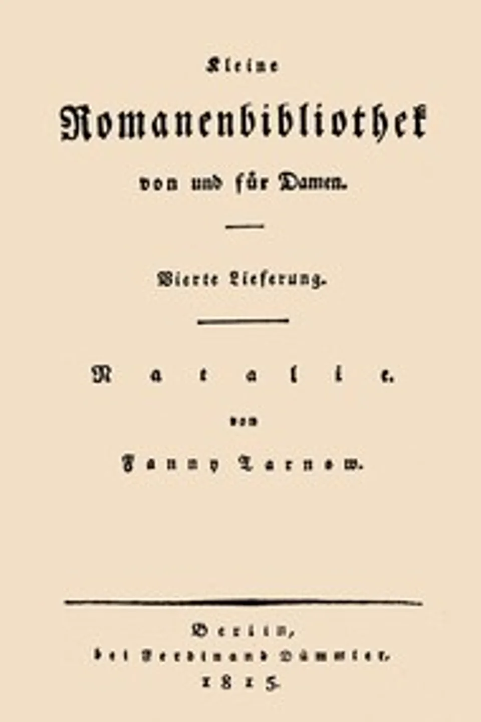 Natalie : $b Ein Beitrag zur Geschichte des weiblichen Herzens, Fanny Tarnow