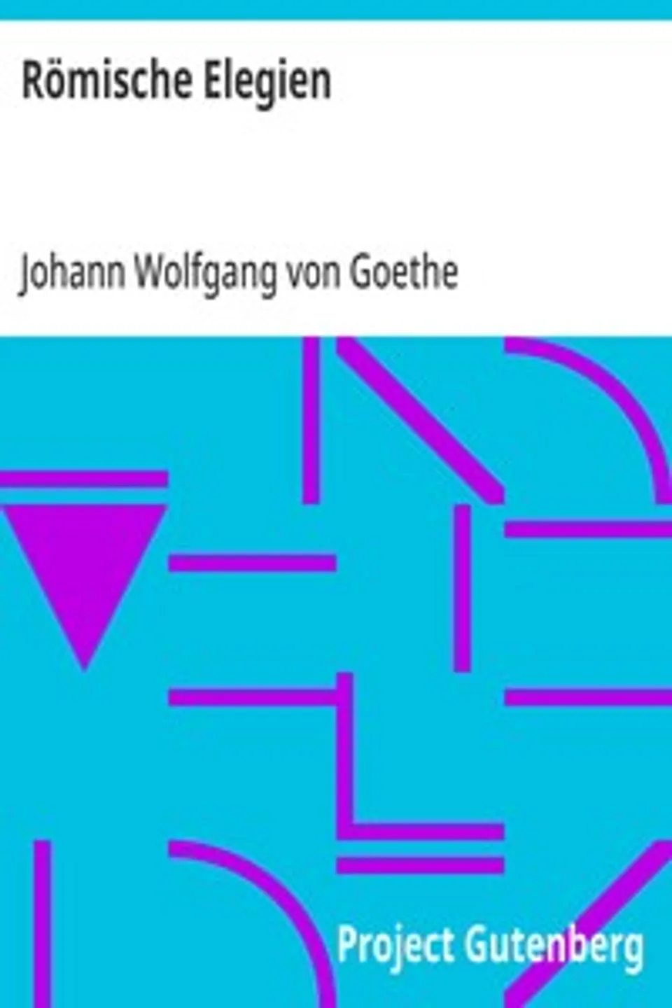 Römische Elegien, Johann Wolfgang von Goethe
