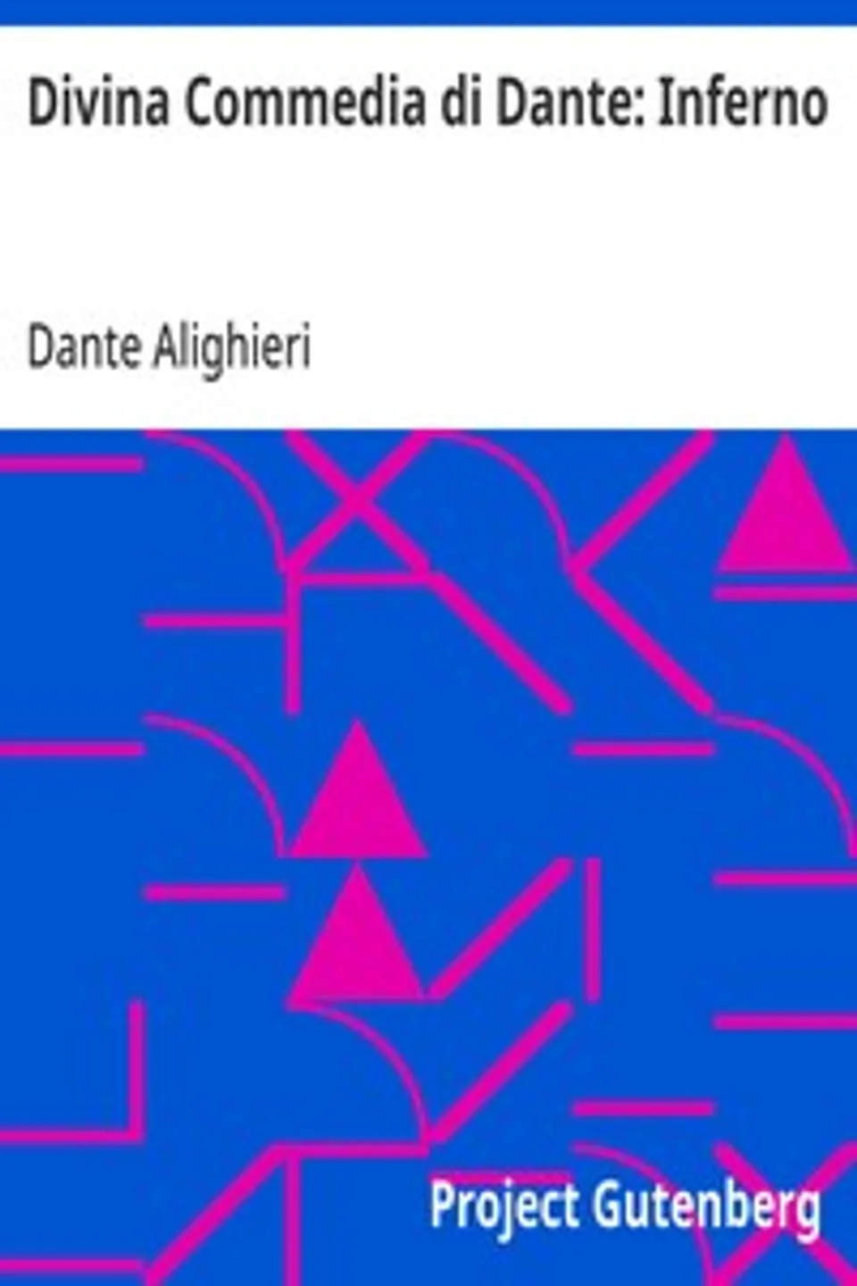 Divina Commedia di Dante: Inferno, Dante Alighieri
