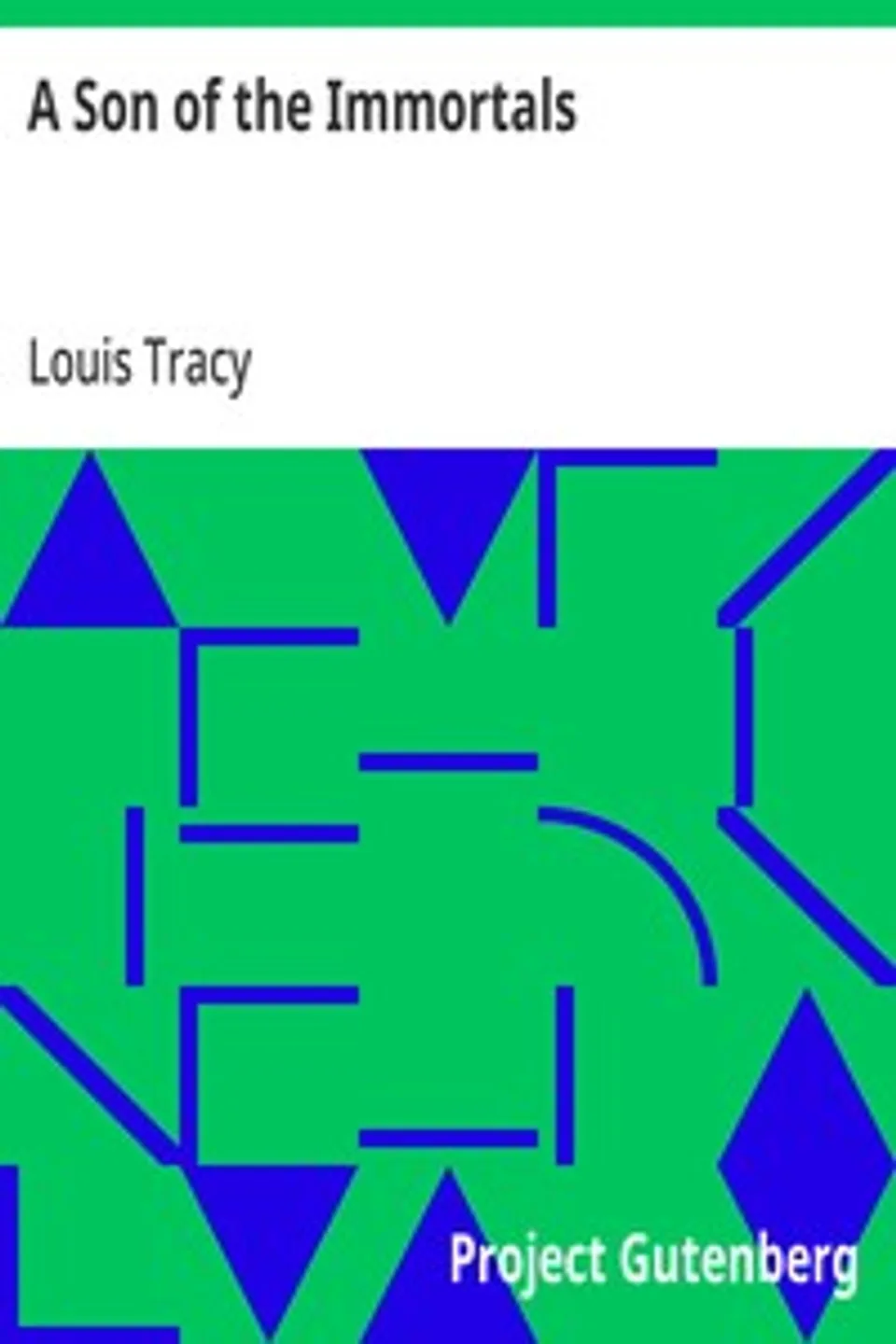A Son of the Immortals, Louis Tracy