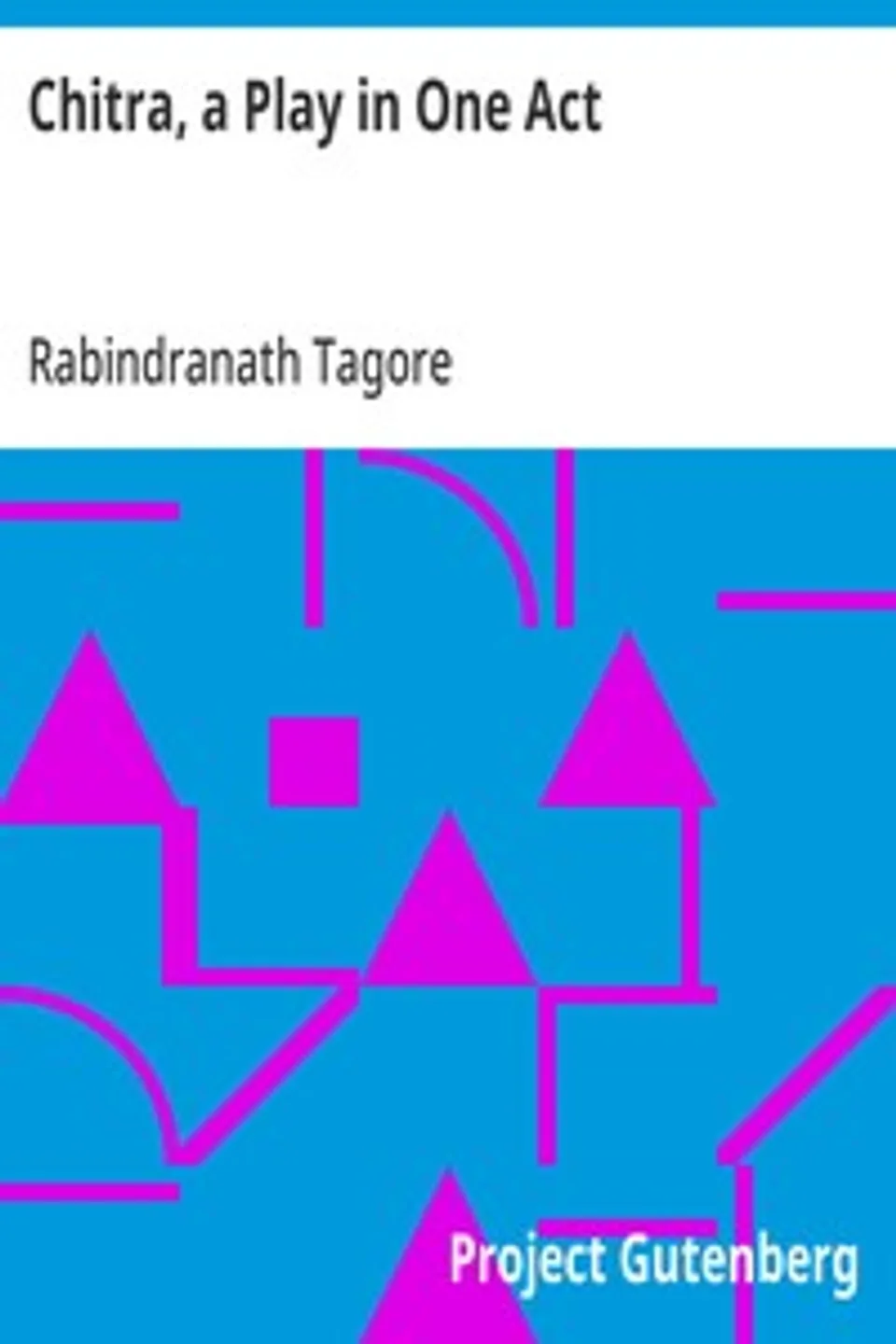 Chitra, a Play in One Act, Rabindranath Tagore