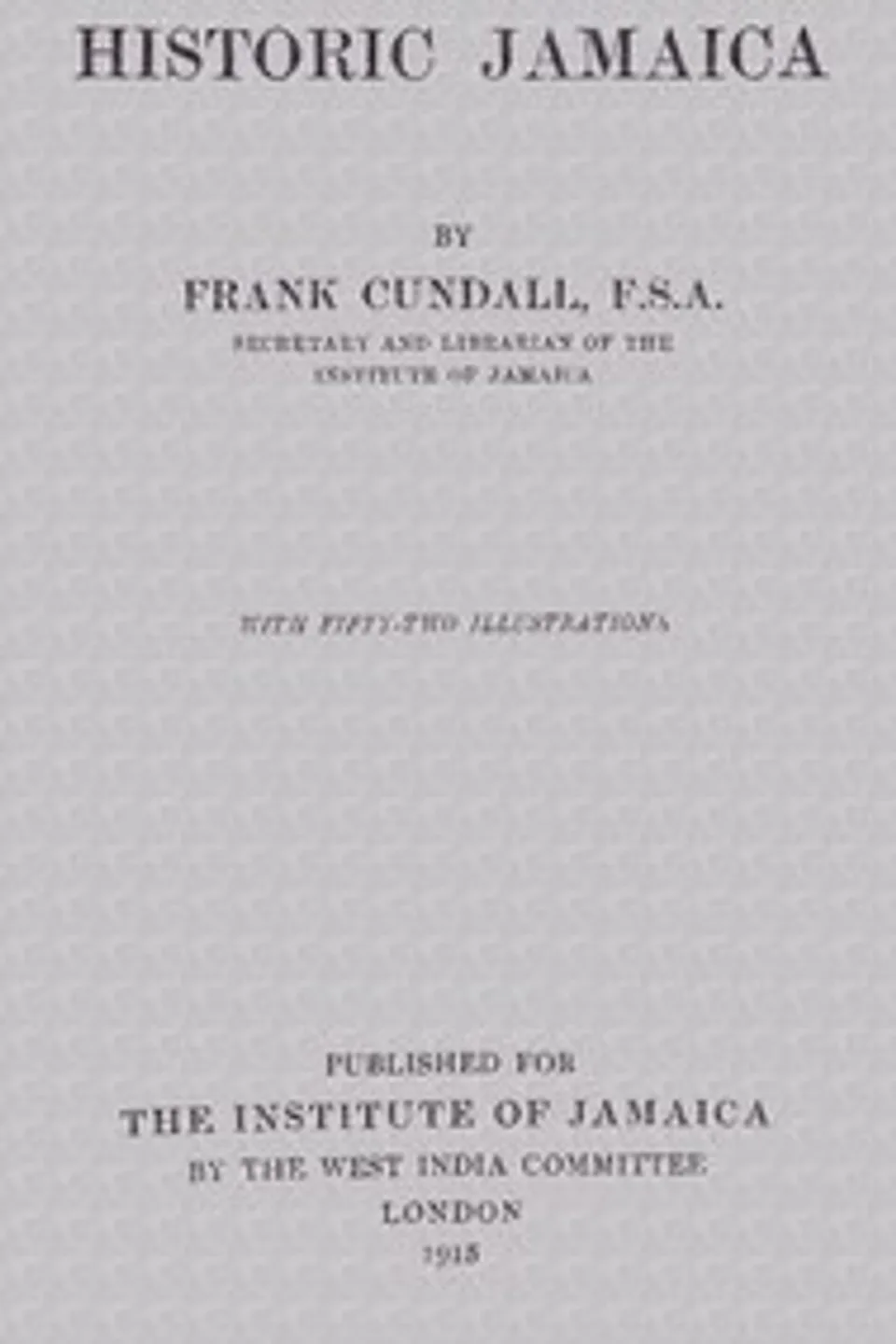 Historic Jamaica, Frank Cundall