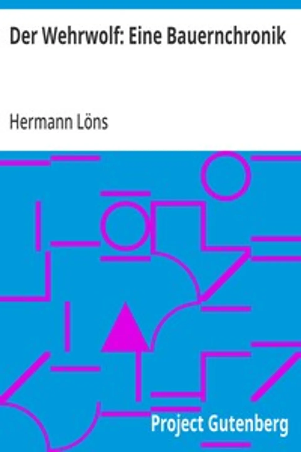 Der Wehrwolf: Eine Bauernchronik, Hermann Löns