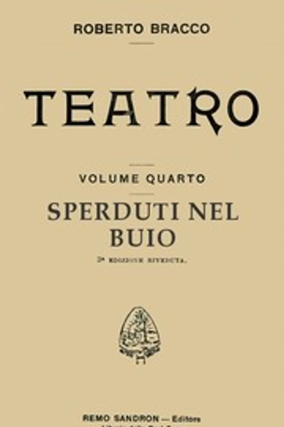 Sperduti nel buio: Dramma in tre atti, Roberto Bracco