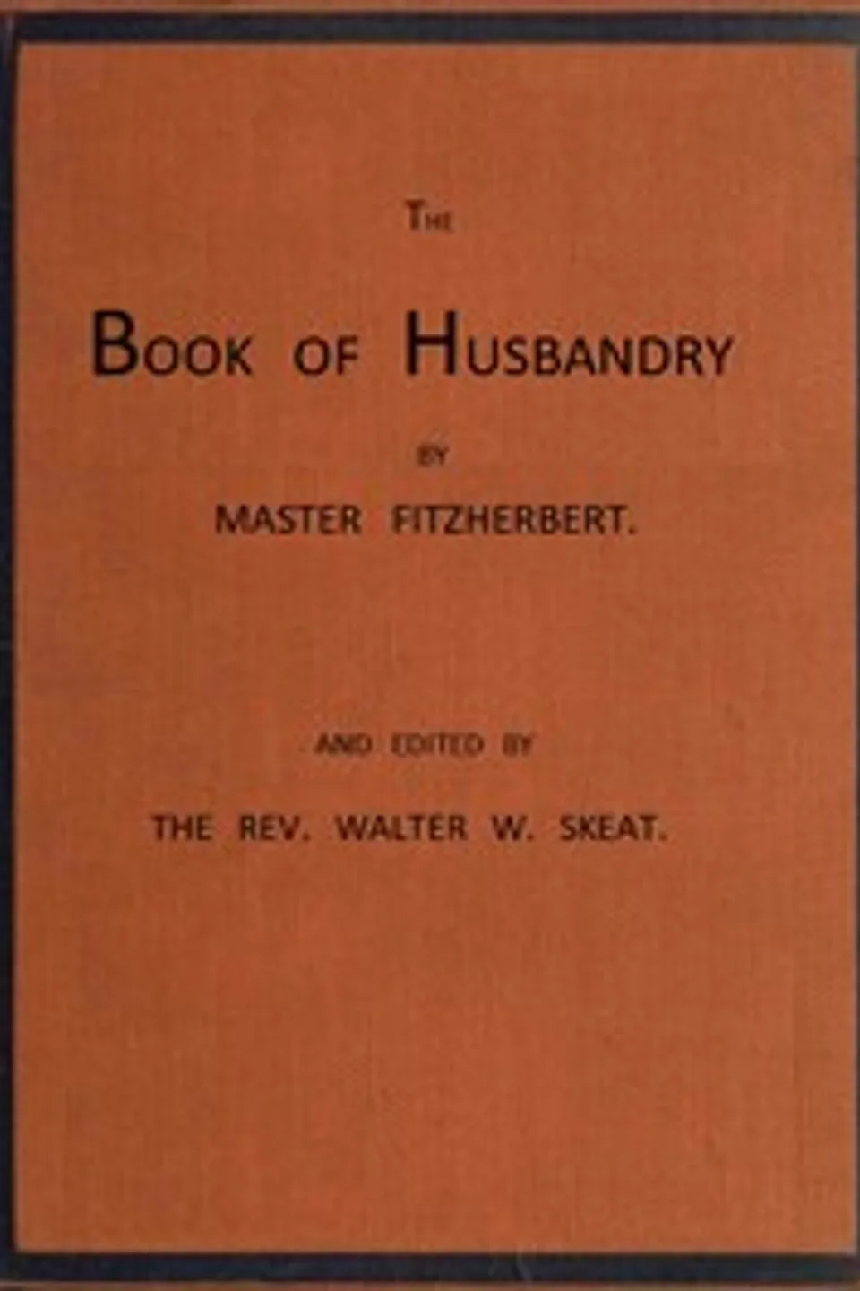 The Book of Husbandry, Anthony Fitzherbert