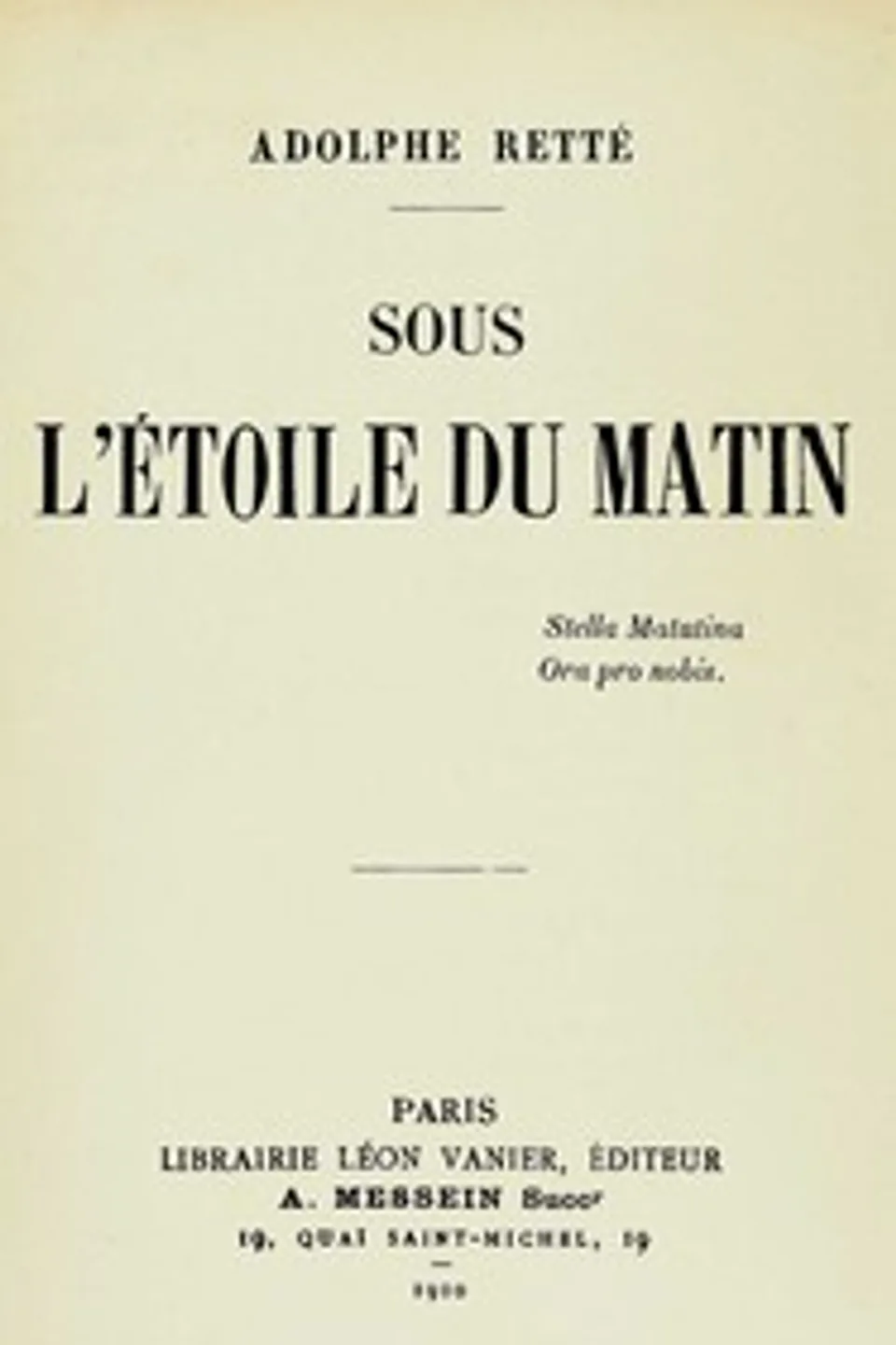 Sous l'Étoile du Matin, Adolphe Retté