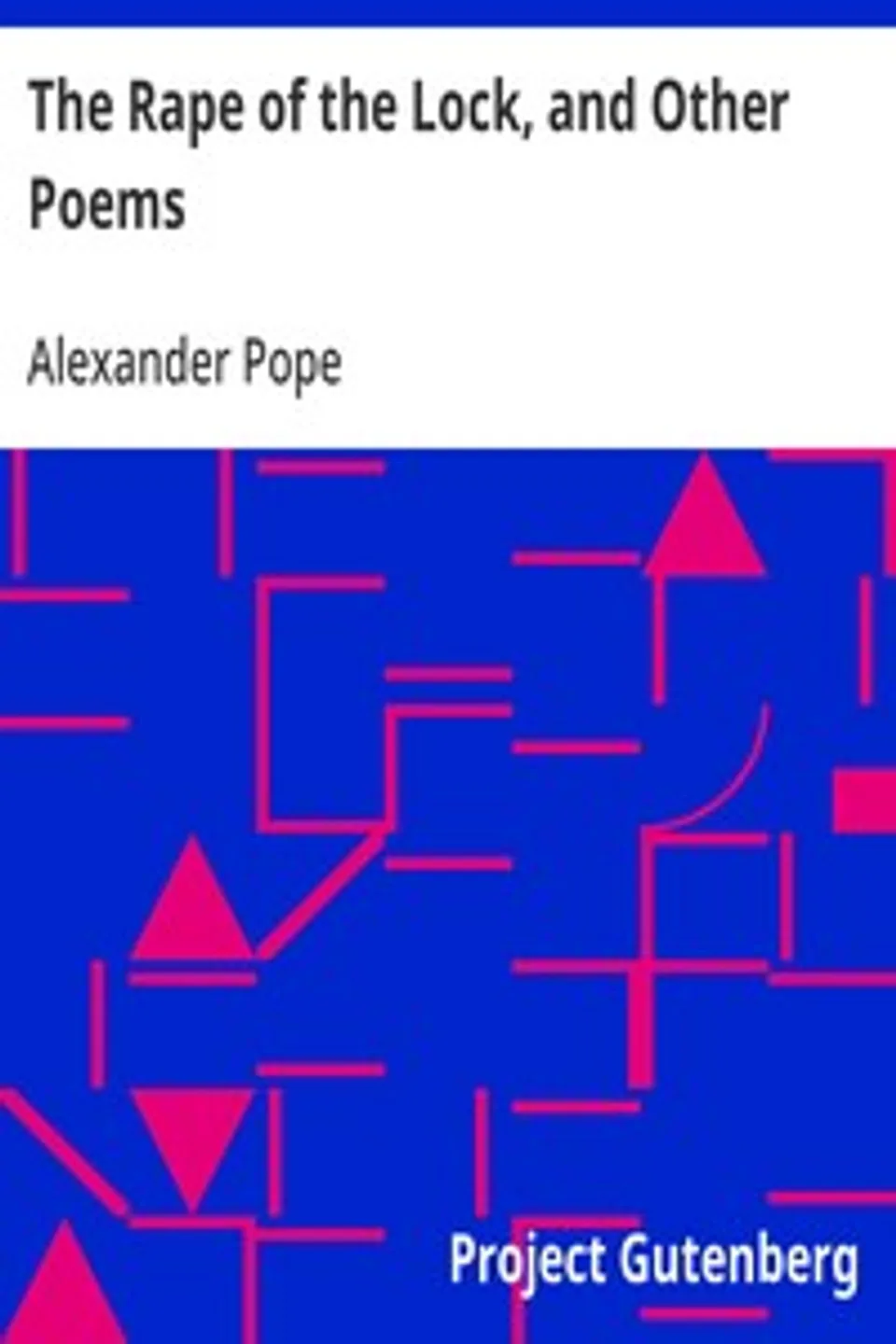 The Rape of the Lock, and Other Poems, Alexander Pope