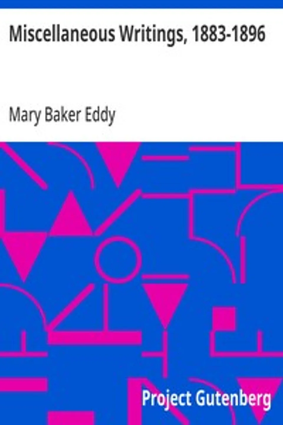 Miscellaneous Writings, 1883-1896, Mary Baker Eddy