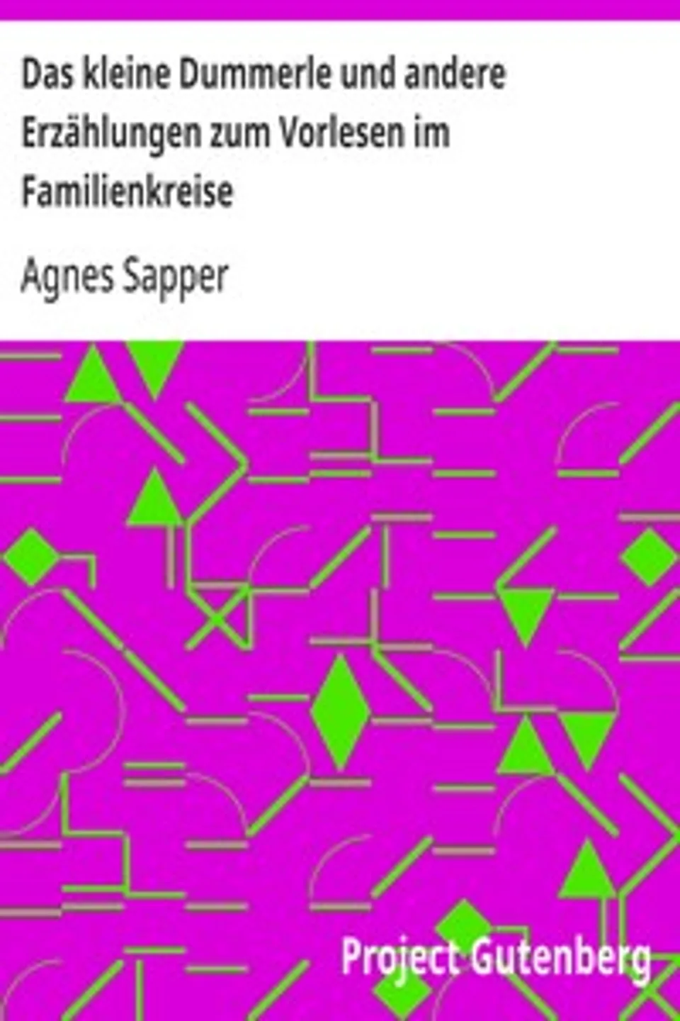 Das kleine Dummerle und andere Erzählungen zum Vorlesen im Familienkreise, Agnes Sapper