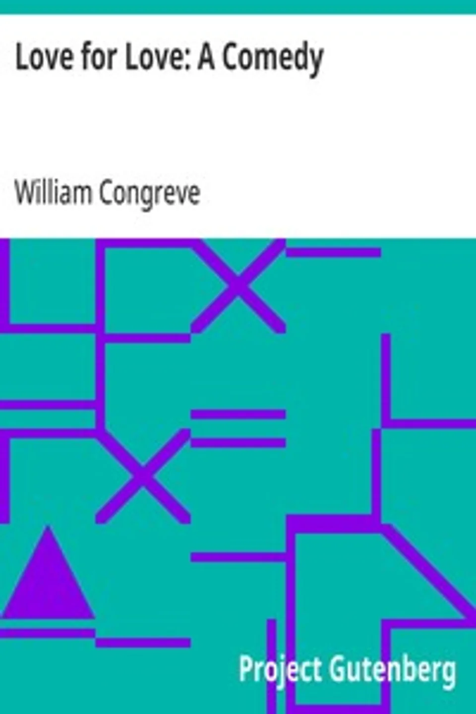 Love for Love, William Congreve