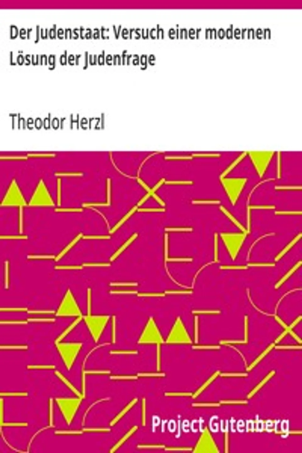 Der Judenstaat: Versuch einer modernen Lösung der Judenfrage, Theodor Herzl