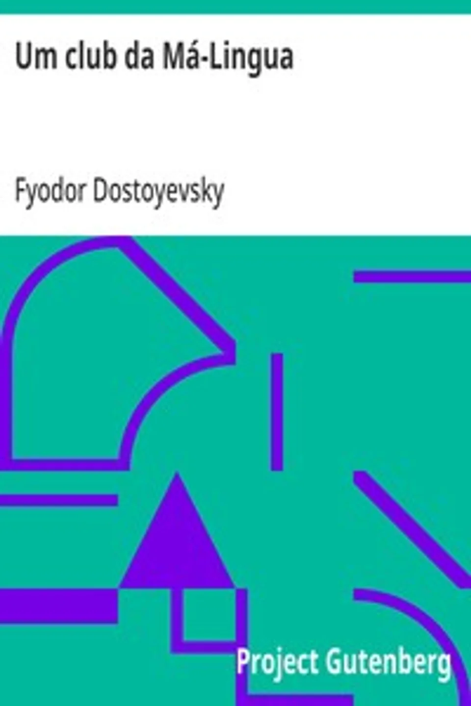 Um club da Má-Lingua, Fyodor Dostoyevsky