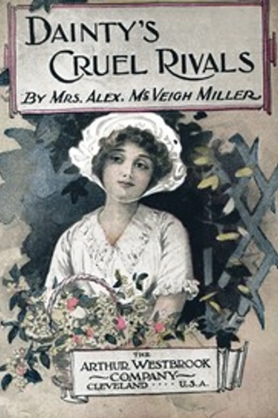 Dainty's Cruel Rivals; Or, The Fatal Birthday, Alex. McVeigh Miller