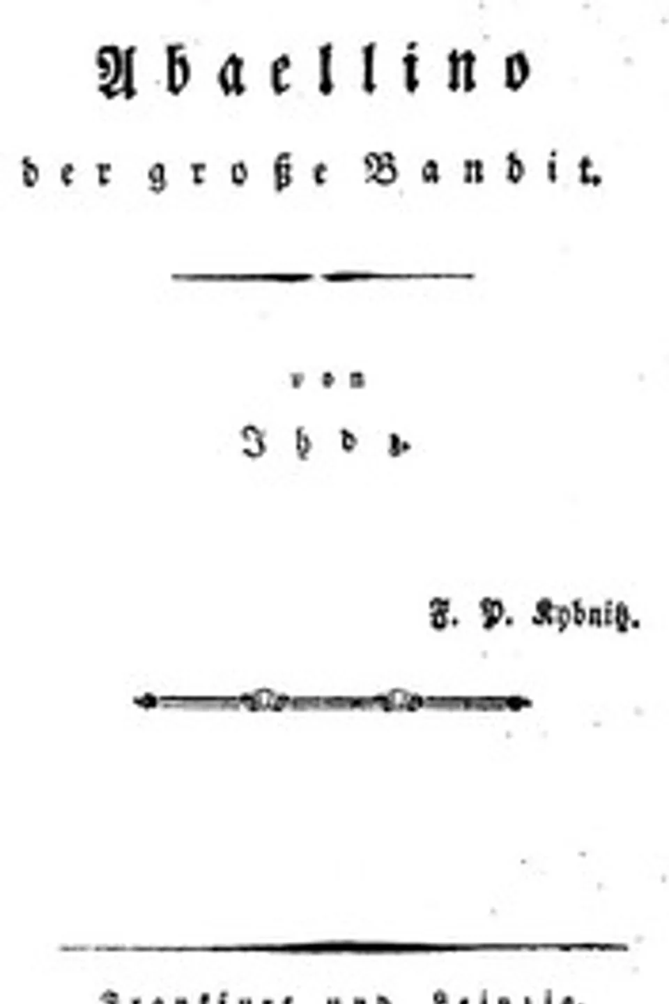 Abaellino der große Bandit, Heinrich Zschokke