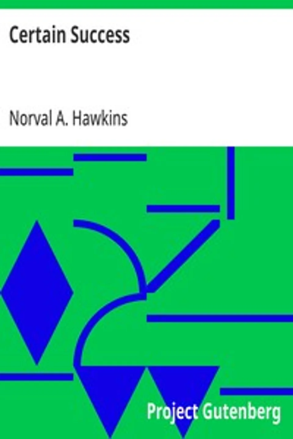 Certain Success, Norval A. Hawkins