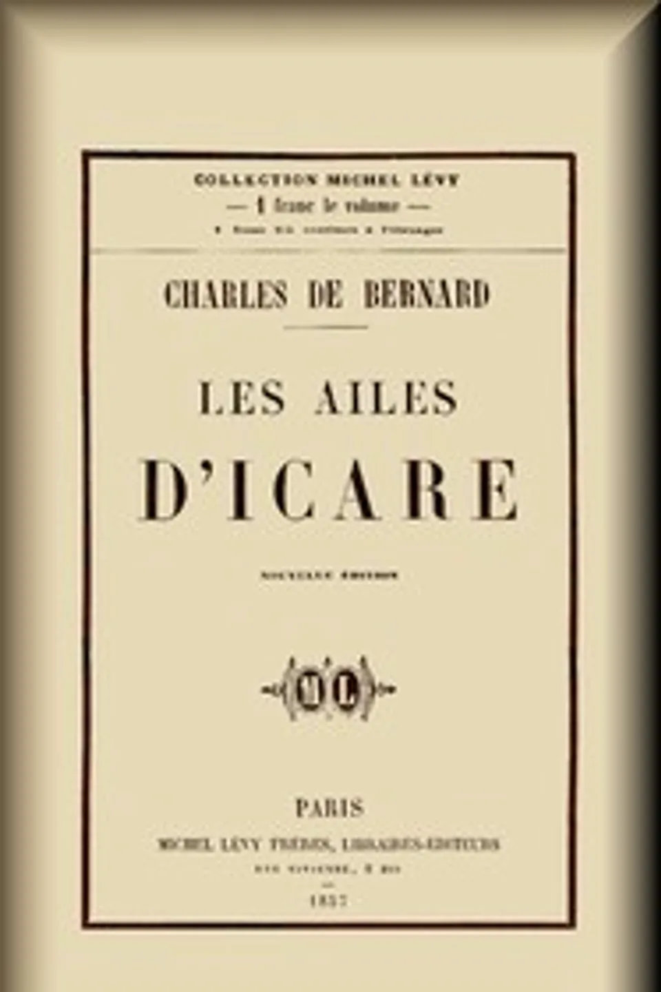 Les ailes d'Icare, Charles de Bernard