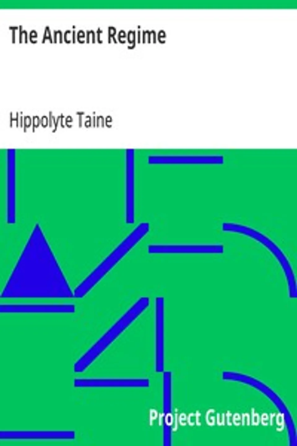 The Ancient Regime, Hippolyte Taine