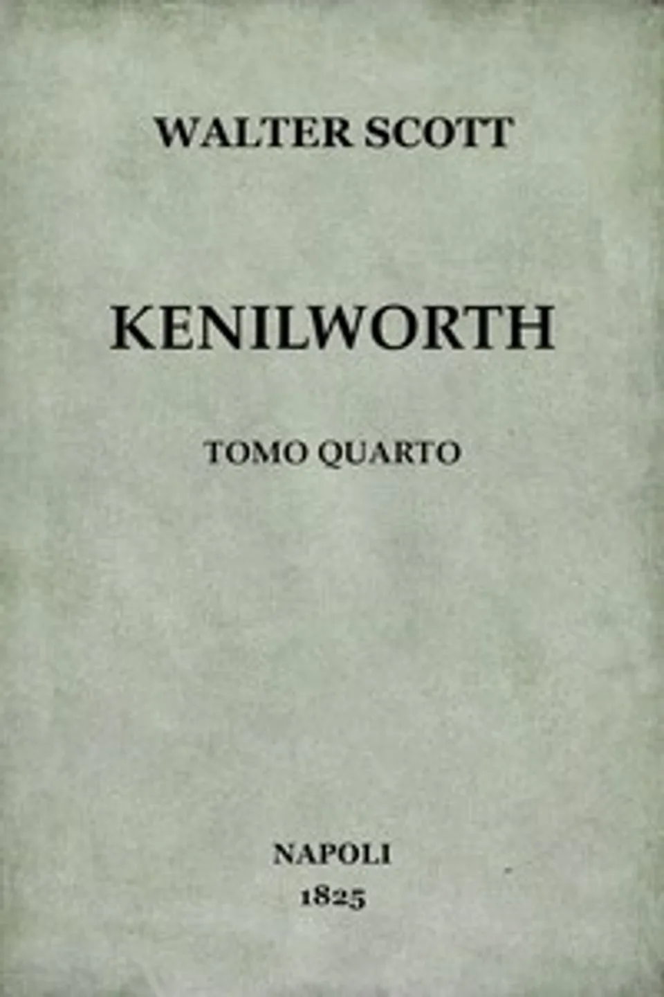 Kenilworth, vol. 4/4, Walter Scott