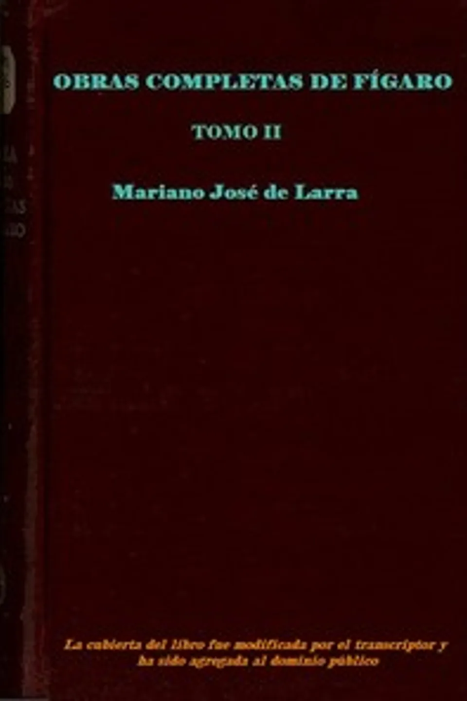 Obras completas de Fígaro, Tomo 2, Mariano José de Larra