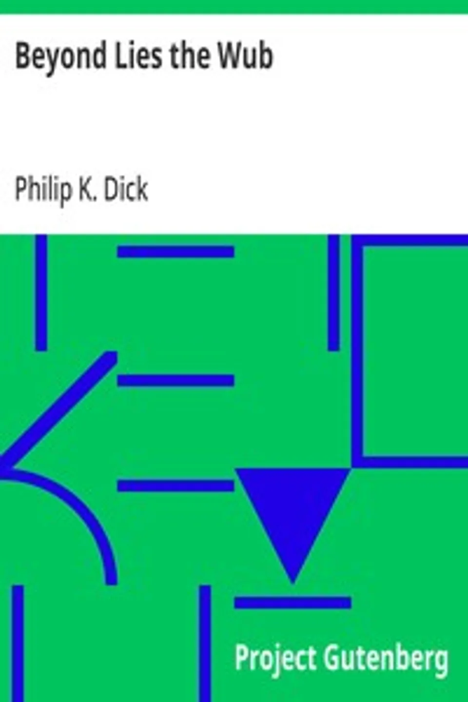 Beyond Lies the Wub, Philip K. Dick