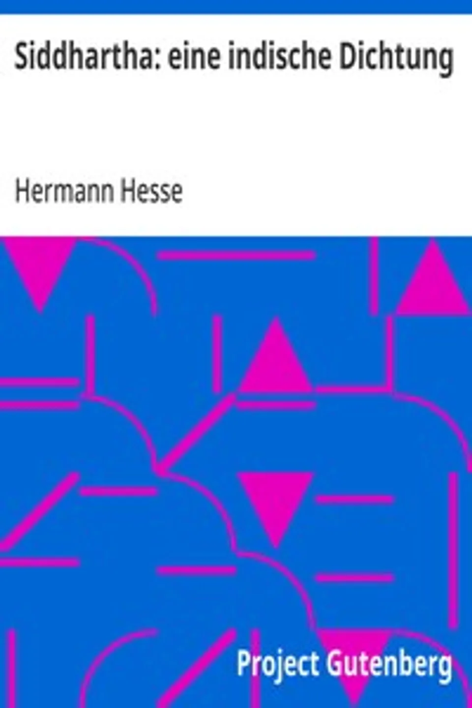 Siddhartha: eine indische Dichtung, Hermann Hesse