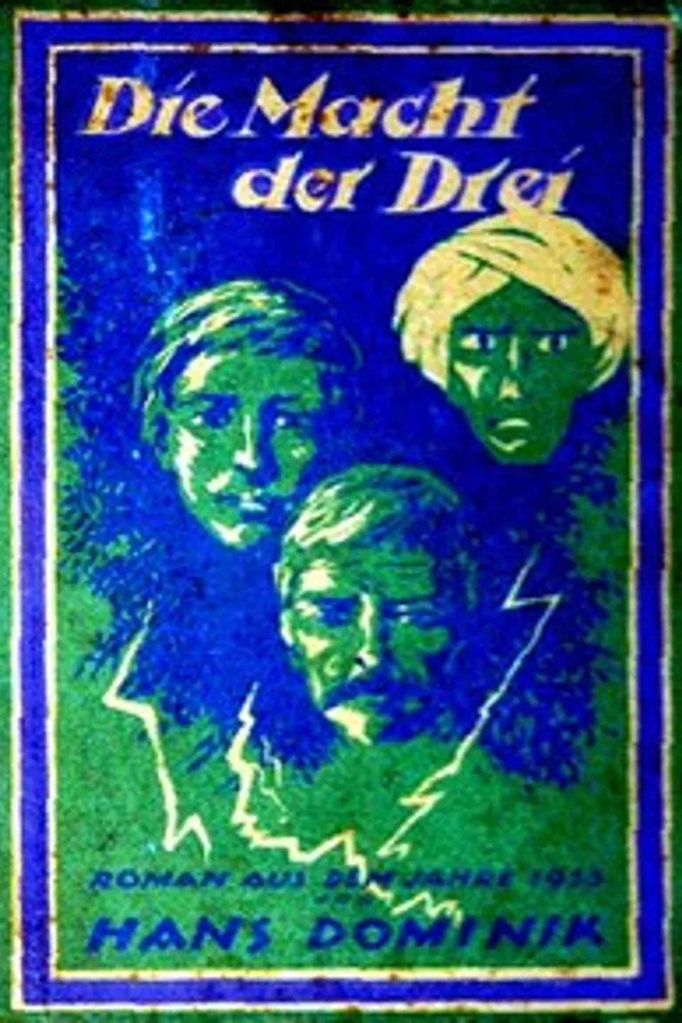 Die Macht der Drei: Ein Roman aus dem Jahre 1955, Hans Dominik