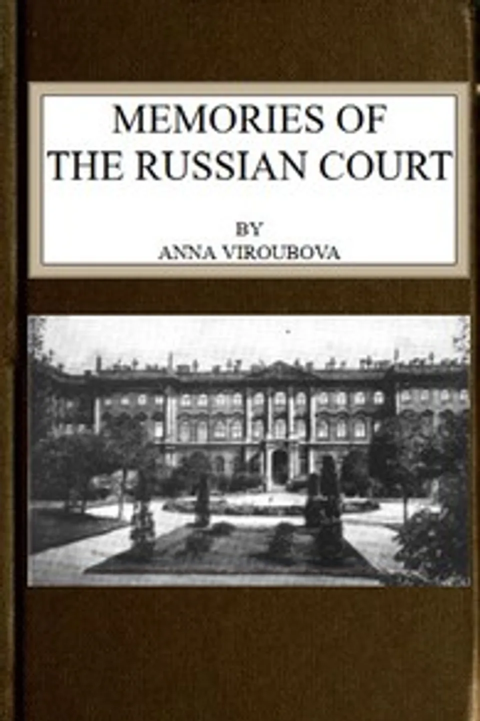 Memories of the Russian Court, Anna Aleksandrovna Vyrubova
