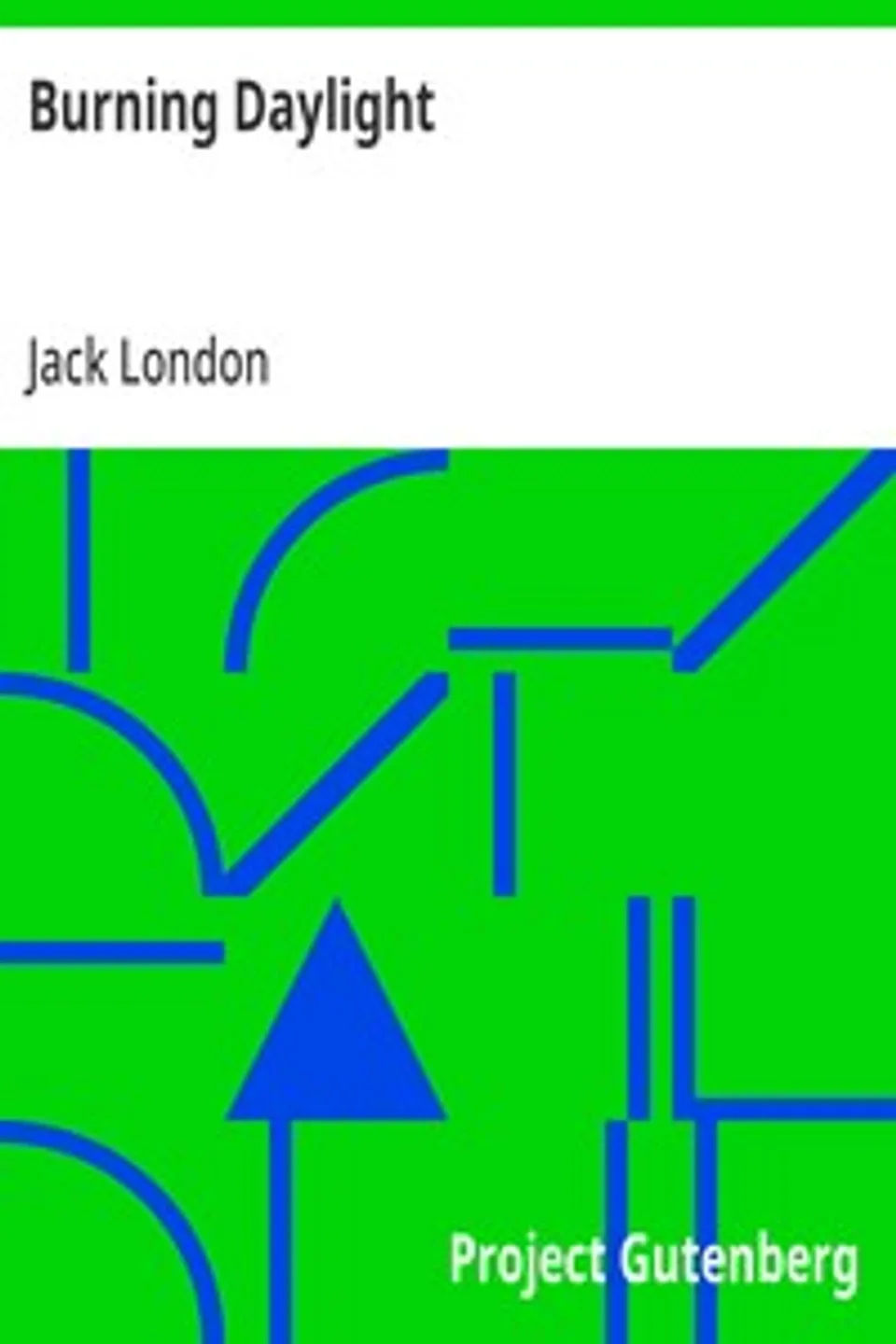 Burning Daylight, Jack London