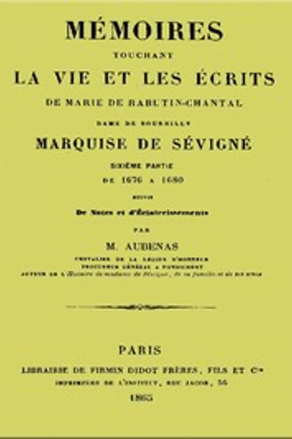 Mémoires touchant la vie et les écrits de Marie de Rabutin-Chantal, (6/6), Joseph-Adolphe Aubenas