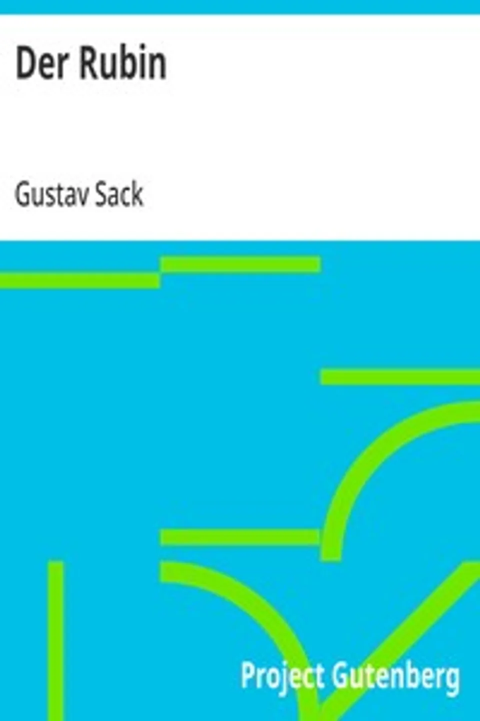 Der Rubin, Gustav Sack