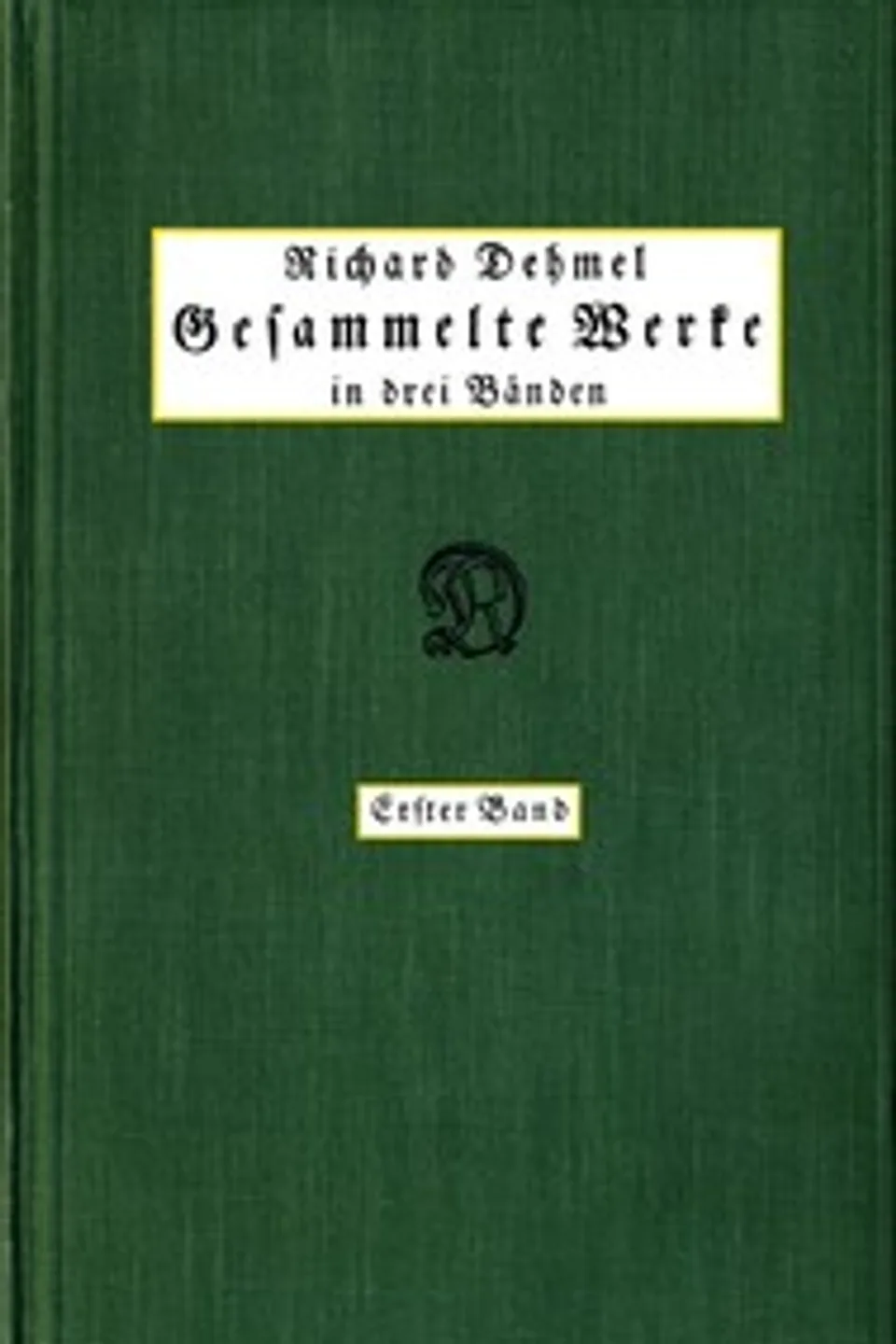 Gesammelte Werke in drei Bänden (1/3), Richard Dehmel