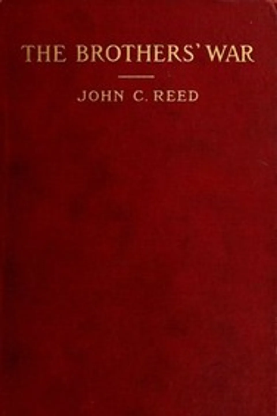 The Brothers' War, John C. (John Calvin) Reed