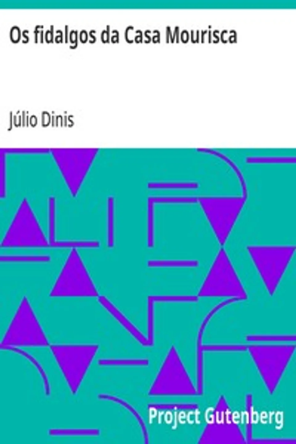 Os fidalgos da Casa Mourisca: Chronica da aldeia, Júlio Dinis