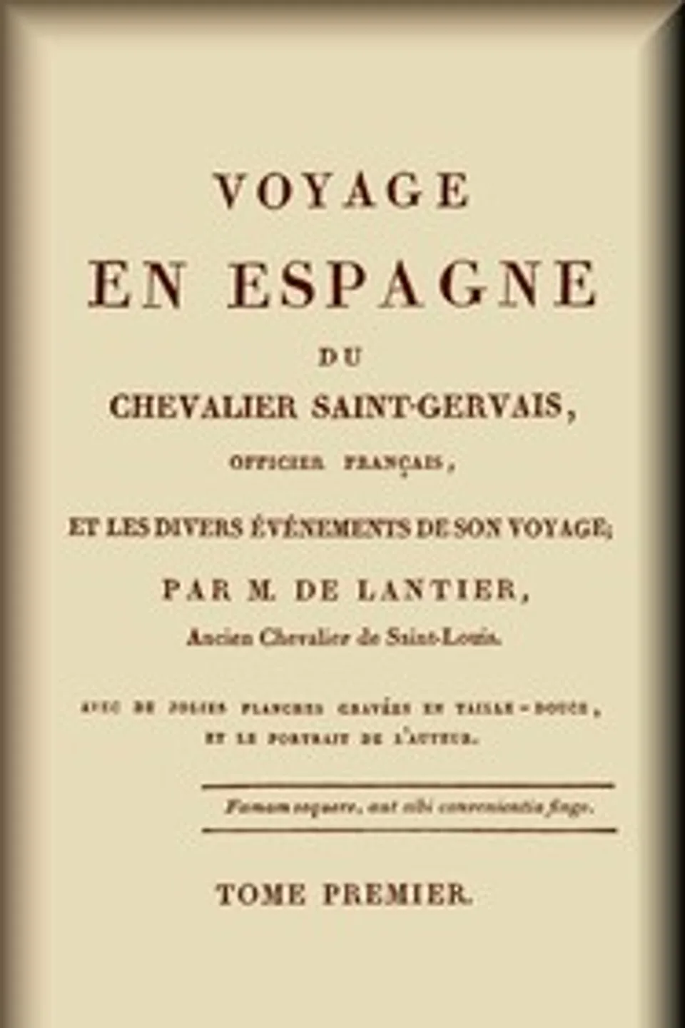Voyage en Espagne du Chevalier Saint-Gervais (1 de 2), Etienne François de Lantier