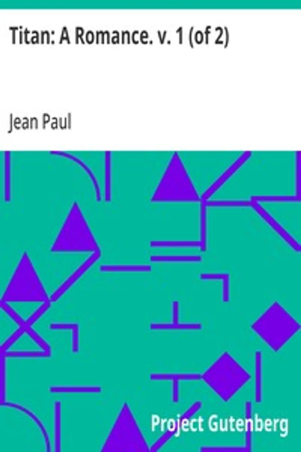 Titan: A Romance. v. 1 (of 2), Jean Paul
