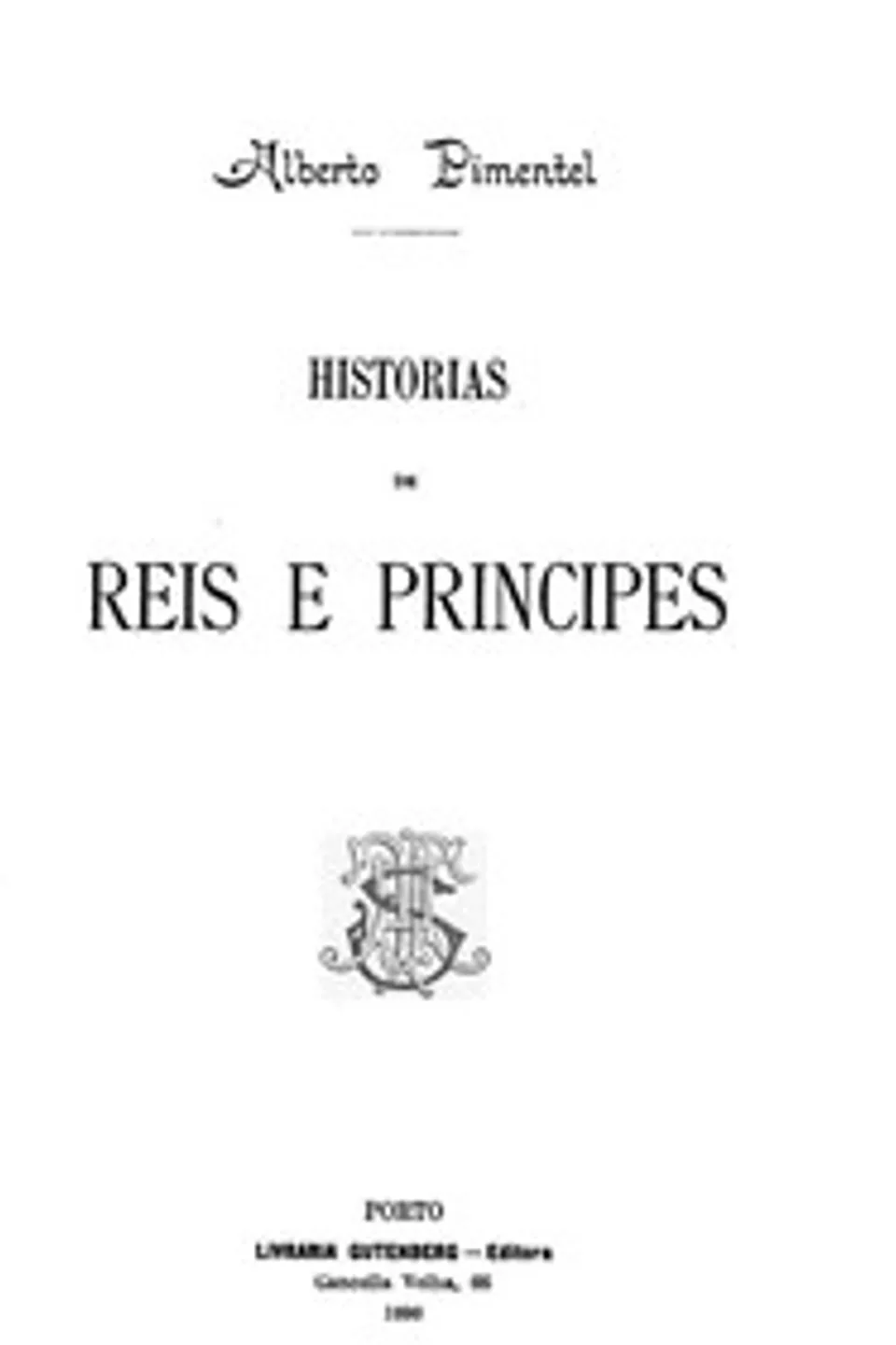 Historias de Reis e Principes, Alberto Pimentel