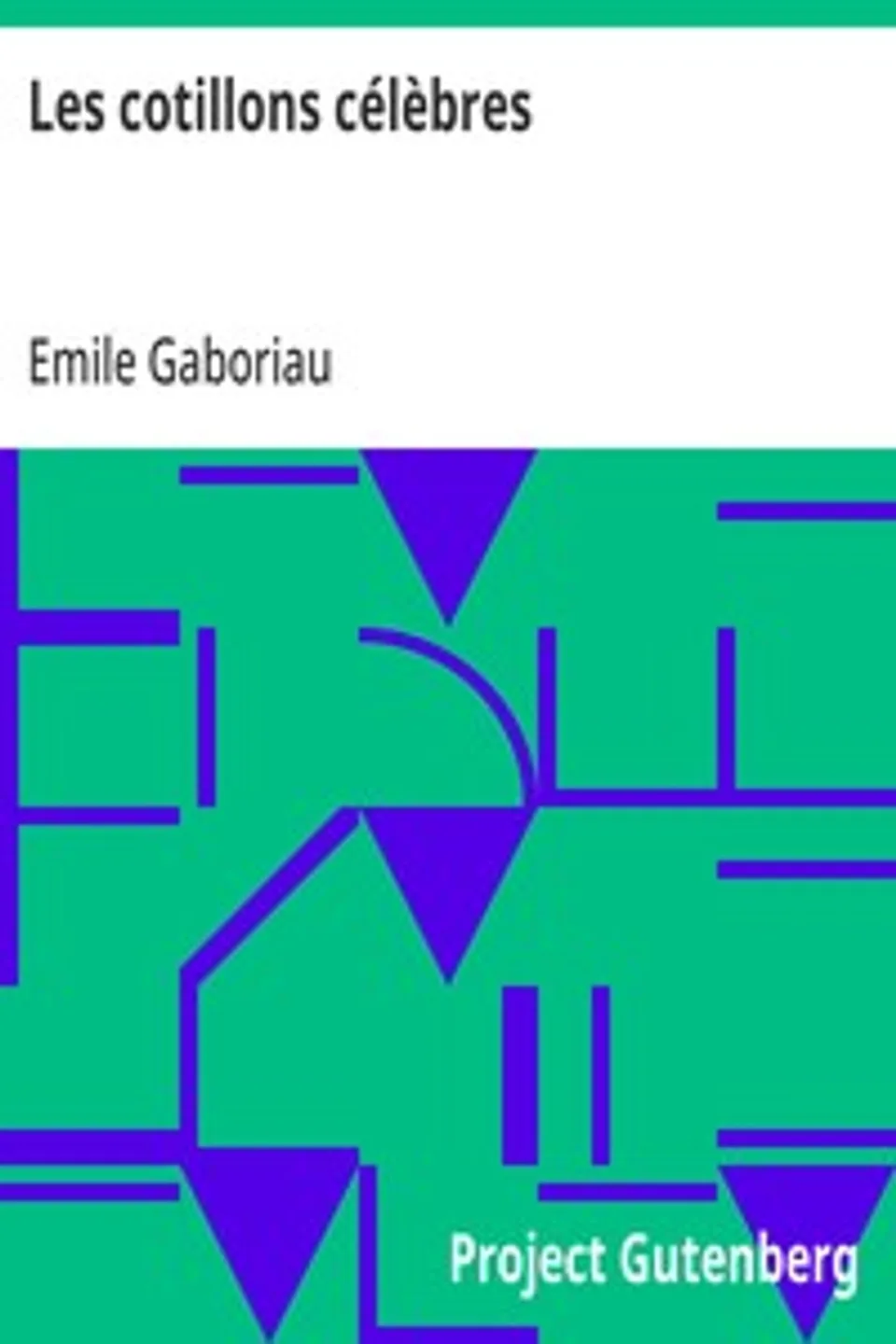Les cotillons célèbres, Emile Gaboriau